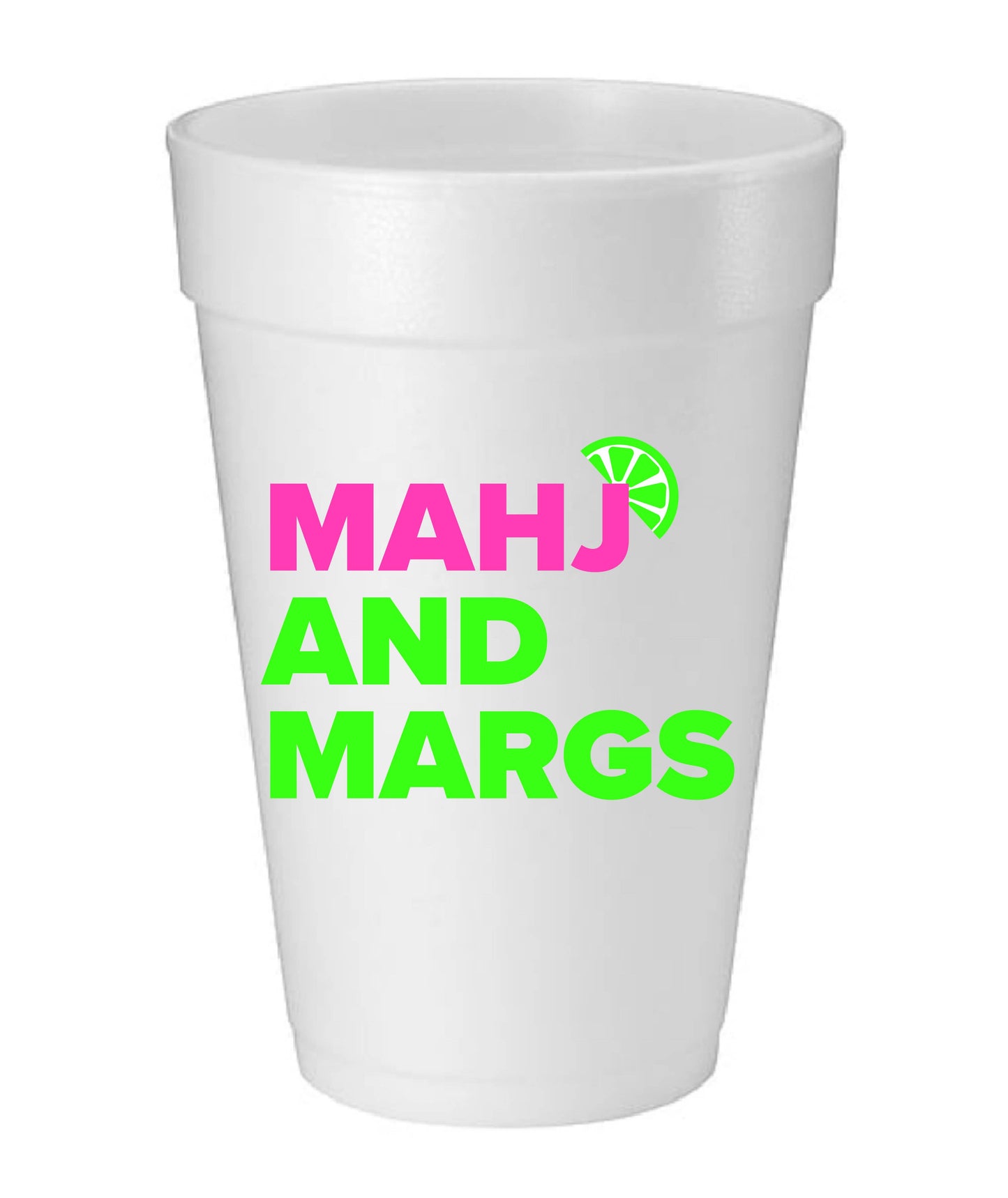 Mahji Mamas - “MAHJ AND MARGS" FOAM CUPS