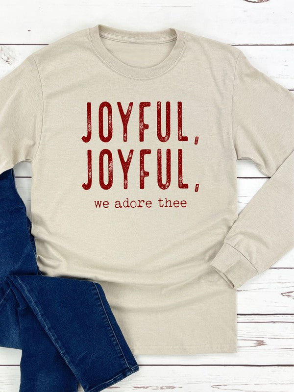 Joyful, Joyful, We Adore Thee Long Sleeve Tee-Drop Ship