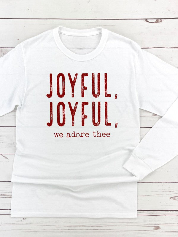 Joyful, Joyful, We Adore Thee Long Sleeve Tee-Drop Ship