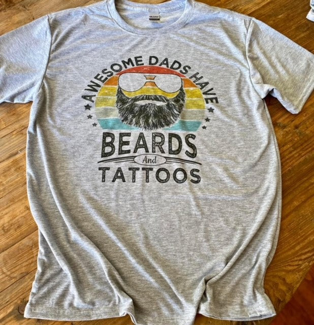 Awesome Dads Have Beards and Tattoos