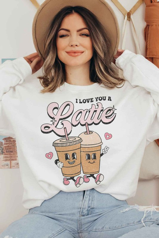 LOVE YOU A LATTE GRAPHIC SWEATSHIRT