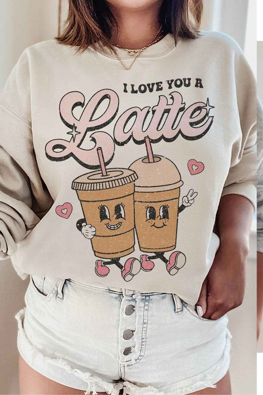 LOVE YOU A LATTE GRAPHIC SWEATSHIRT